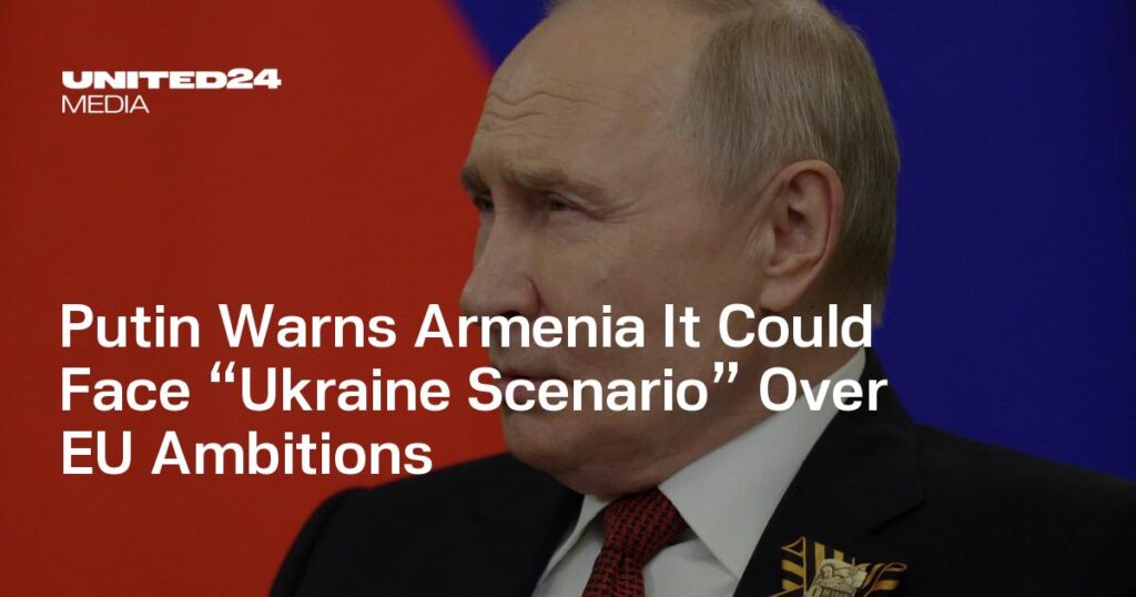プーチン大統領、アルメニアはEUの野望をめぐり「ウクライナシナリオ」に直面する可能性があると警告