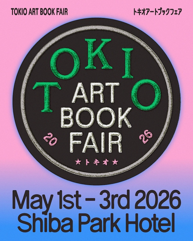 「TOKIO ART BOOK FAIR 2026 by TOKYO ART BOOK FAIR」が今年も開催（Numero TOKYO）