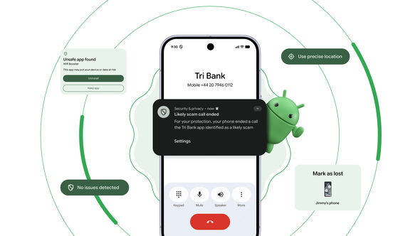 Android 17ではセキュリティ機能も強化　銀行詐欺電話を強制終了、端末紛失時に即ロックなど（ITmedia Mobile） - Yahoo!ニュース