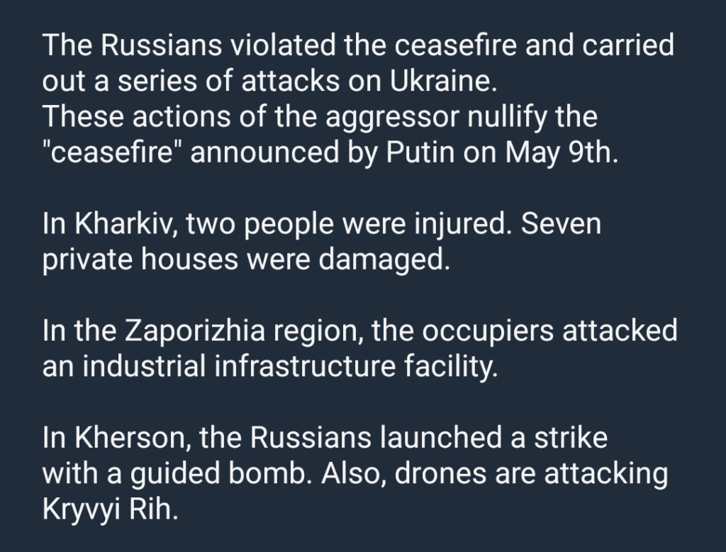 ロシアは停戦協定を破り、ウクライナに対して一連の攻撃を行った。侵略者のこれらの行動は、5月9日にプーチン大統領が発表した「停戦」を無効にする。