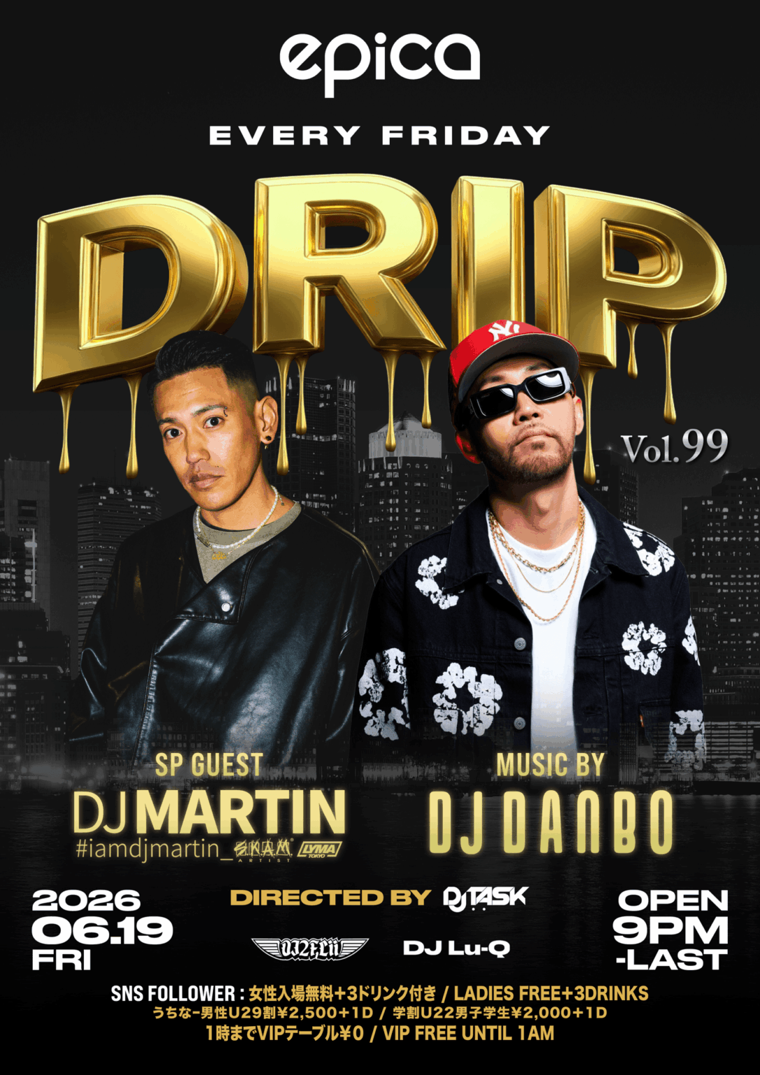 2026年6月19日(金)「epica•沖縄」にて、今回で99回目を迎える、DJ DANBOプロデュース【DRIP】日本を代表するインターナショナルDJ、DJ MARTINを迎え開催いたします。 | NEWSCAST 6月19日(金) DRIP Vol.99