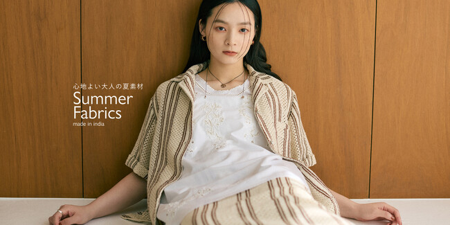 ナノ・ユニバースから、心地よいインド製の夏アイテム「Summer Fabric – made in india -」を公開! ナノ・ユニバースから、心地よいインド製の夏アイテム「Summer Fabric - made in india -」を公開!
