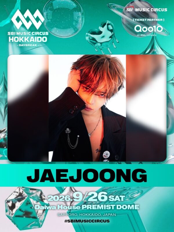 ジェジュン、「SBI MUSIC CIRCUS HOKKAIDO -DAYBREAK-」に出演…この日、この場所でしか味わえないスペシャルなライブ