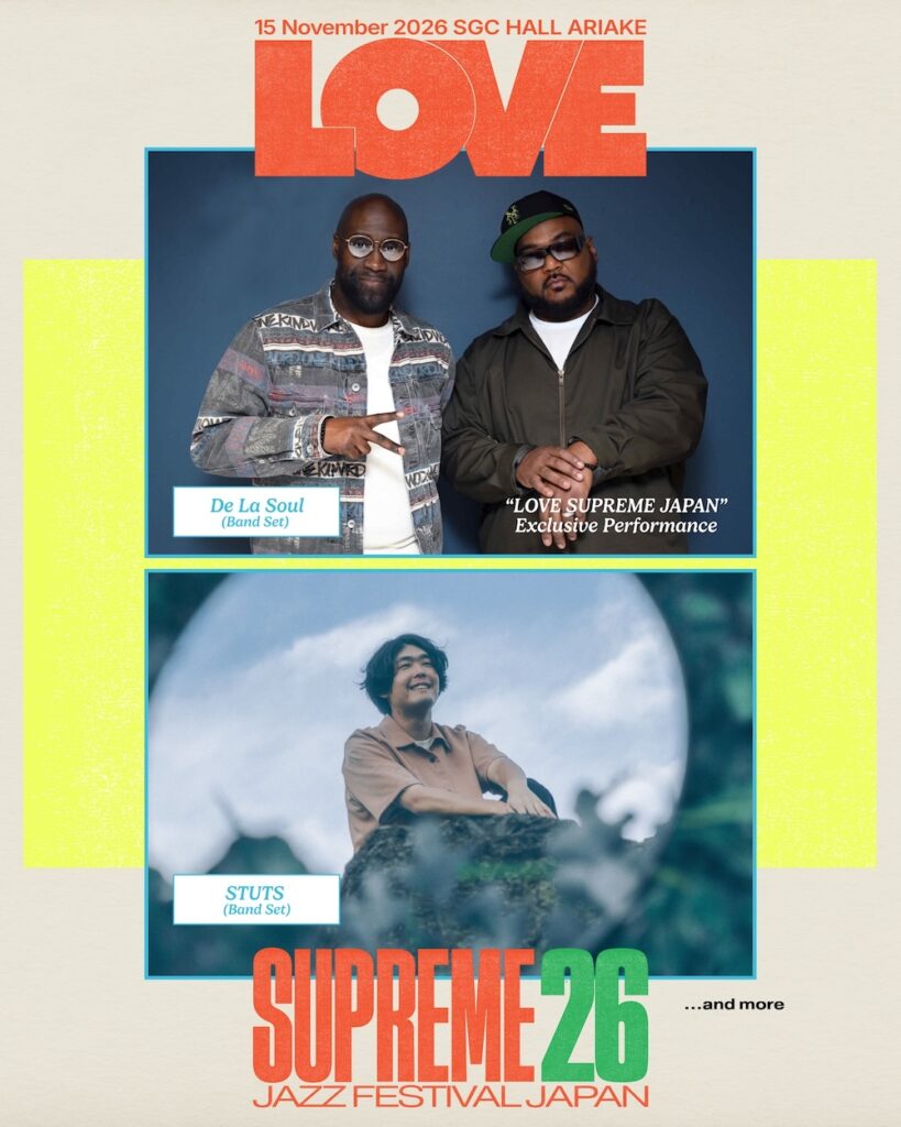 『LOVE SUPREME JAZZ FESTIVAL』初の東京開催が決定 第1弾発表でDe La Soul、STUTS 『LOVE SUPREME JAZZ FESTIVAL』初の東京開催が決定 第1弾発表でDe La Soul、STUTS